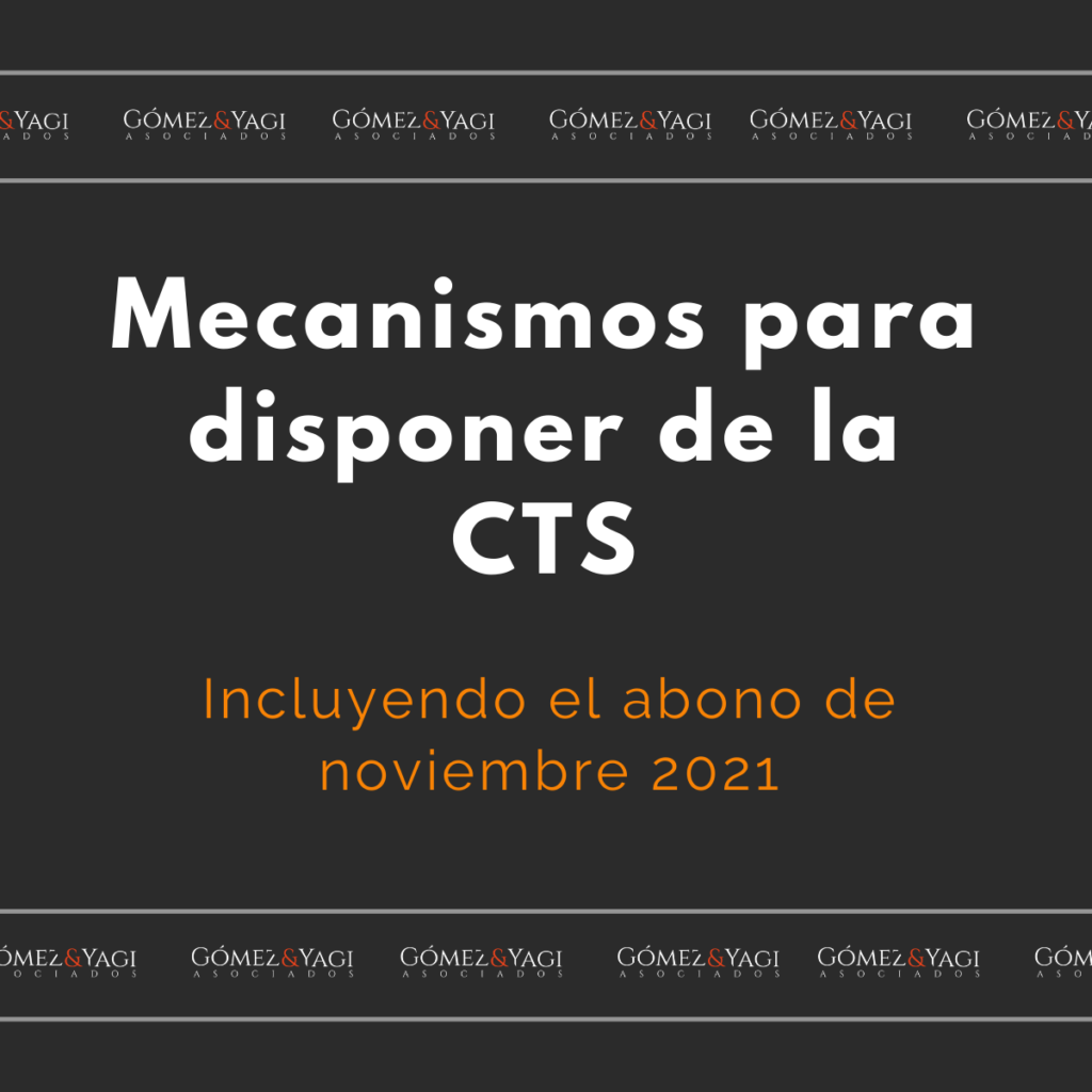 Conozca los mecanismos para disponer de la CTS Gómez & Yagi Asociados